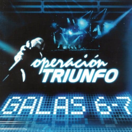 Operación Triunfo (Galas 6 - 7 / 2005)