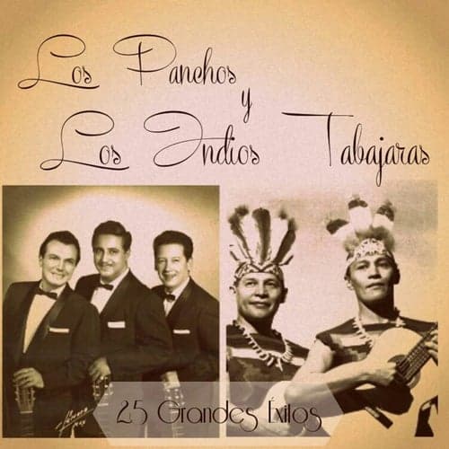 Los Panchos y los Indios Tabajaras - 25 Grandes Éxitos