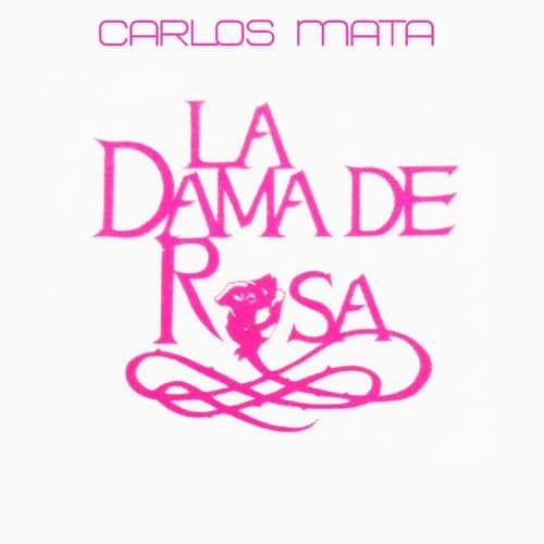 Carlos Marta y Amigos: La Dama de Rosa