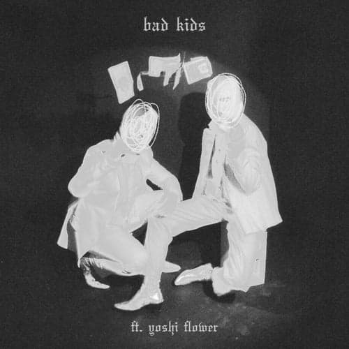 bad kids (feat. Yoshi Flower)