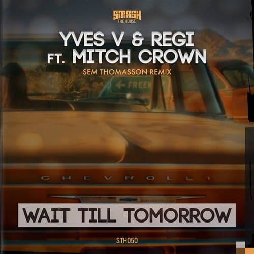 Wait Till Tomorrow (Sem Thomasson Remix)