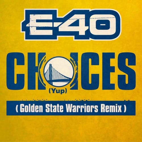Choices (Yup) (Golden State Warriors Remix)