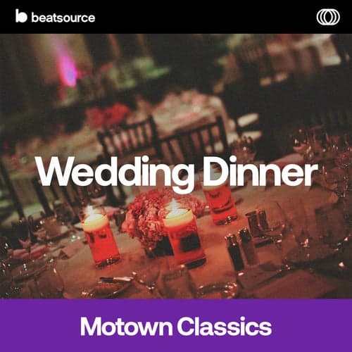 Wedding Dinner - Motown Classics playlist