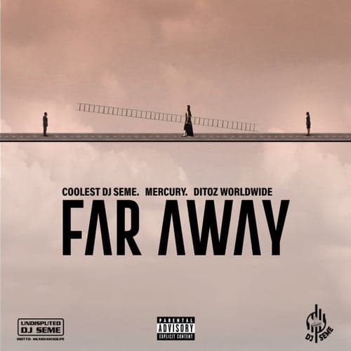 Far Away (feat. Mercury and Ditoz Worldwide)