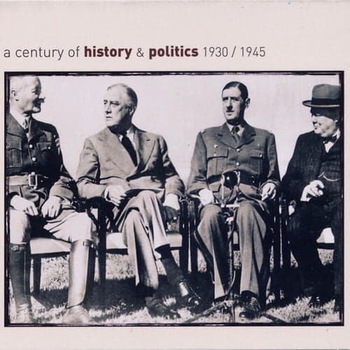 A Century of History & Politics 1930/1945 - Retrospective