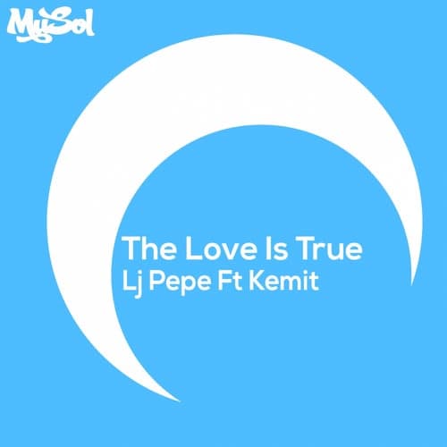The Love Is True (feat. Kemit)