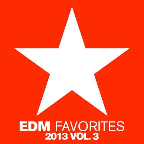 EDM Favorites 2013, Vol. 3