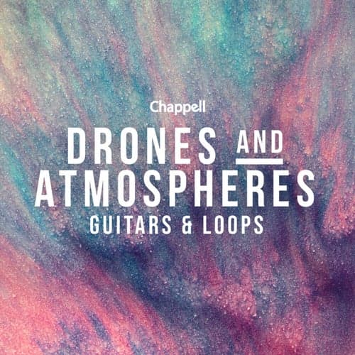 Drones and Atmospheres: Guitars & Loops