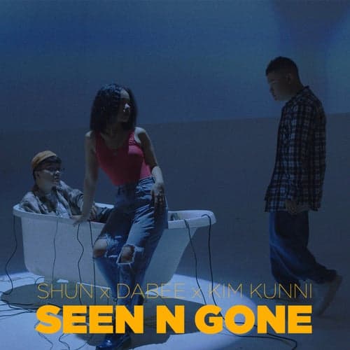 Seen n Gone (feat. DaBee, Kim Kunni)