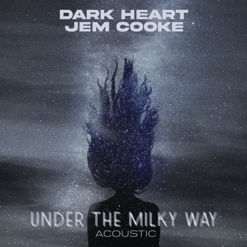 Under The Milky Way (Acoustic)