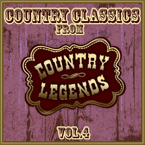 Country Classics from Country Legends, Vol. 4
