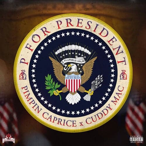 P For President (feat. Cuddy Mac)