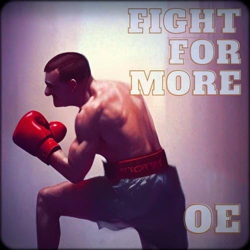 Fight For More