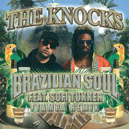 Brazilian Soul (feat. Sofi Tukker) [FTampa Remix]