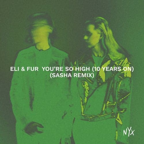 You're So High (10 Years On)