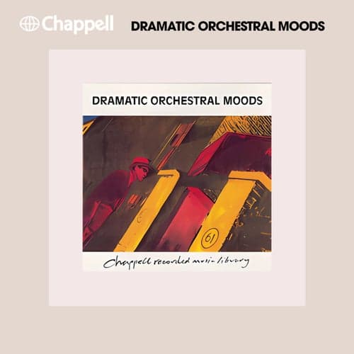 Archive - Dramatic Orchestral Moods