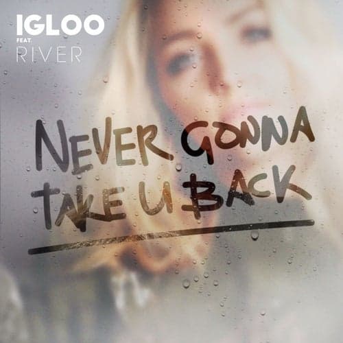 Never Gonna Take U Back (feat. River)