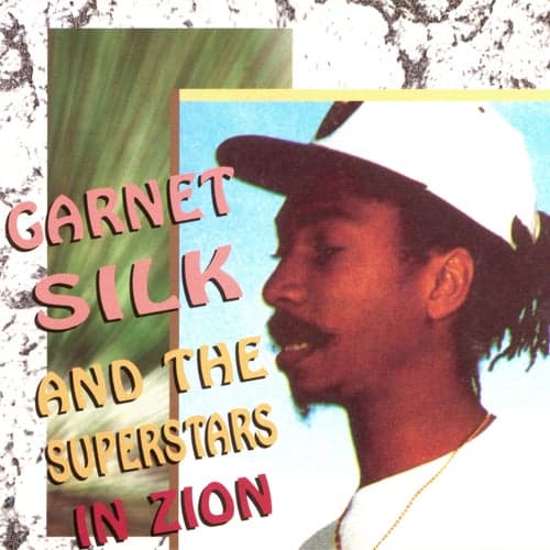Garnett Silk and the Superstars in Zion