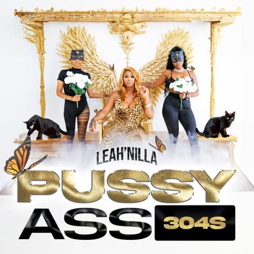 Pussy Ass 304s