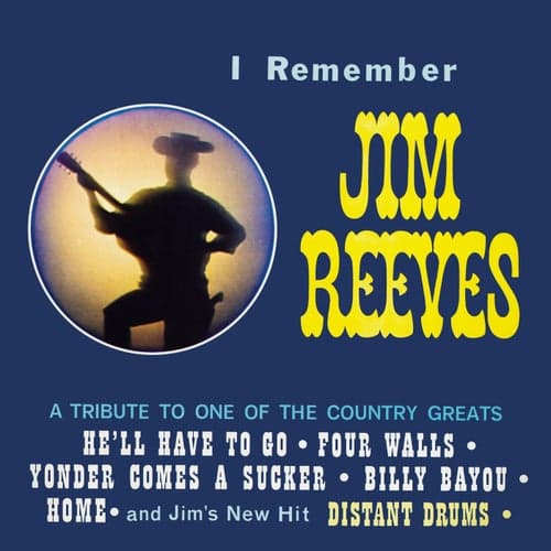 I Remember Jim Reeves:  A Tribute to One of the Country Greats (2021 Remaster from the Original Somerset Tapes)