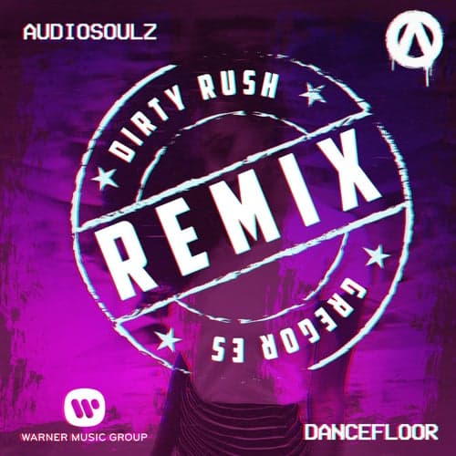 Dancefloor (Dirty Rush & Gregor Es Remix)