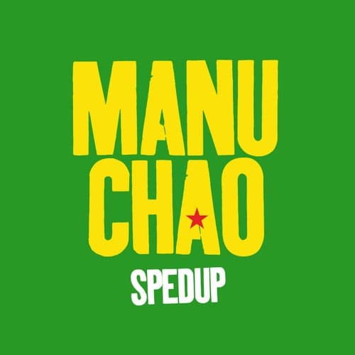 Manu Chao - Sped Up