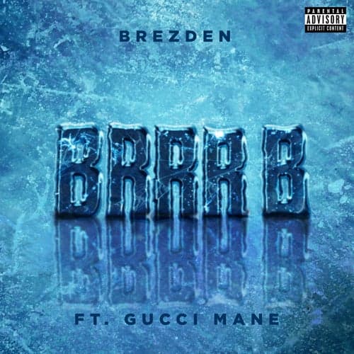 BRRR B (feat. Gucci Mane)