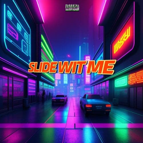 Slide Wit Me (feat. ATM Yung Ep & MIC)