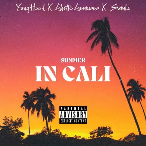 Summer In Cali (feat. Ghetto Geniuses & Swinla)