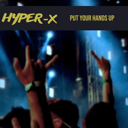 Put your hands up