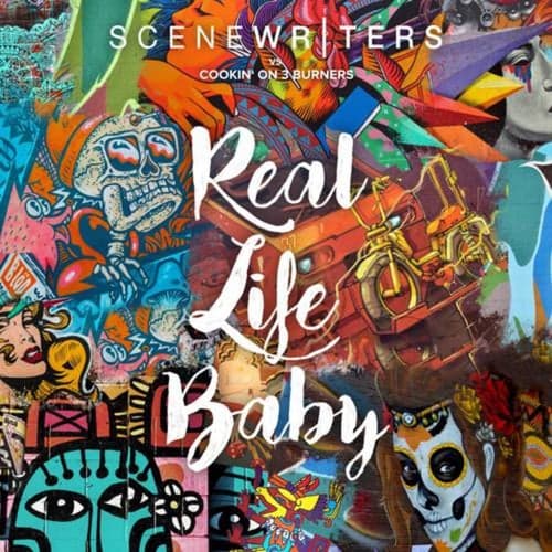 Real Life Baby (Scene Writers vs. Cookin' on 3 Burners)
