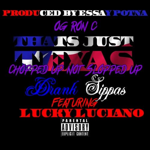 Thats Just Texas (feat. Lucky Luciano) [Chopped Up Not Slopped Up]
