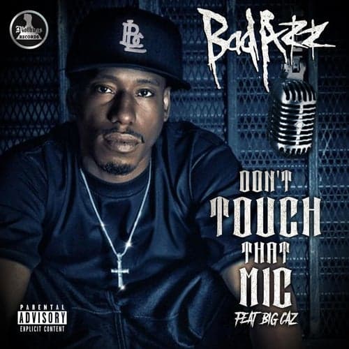 Don't Touch That Mic (feat. Big Caz)
