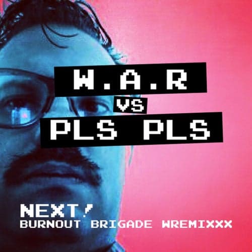Next! Burnout Brigade Wremixxx