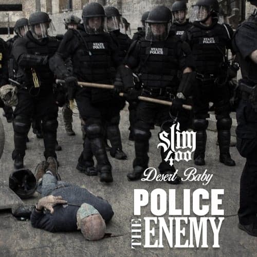 Police the Enemy (feat. Desert Baby)