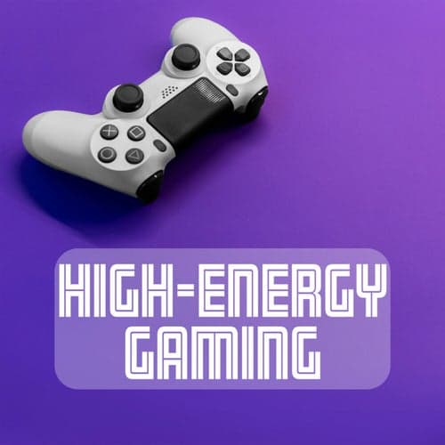 High-Energy Gaming