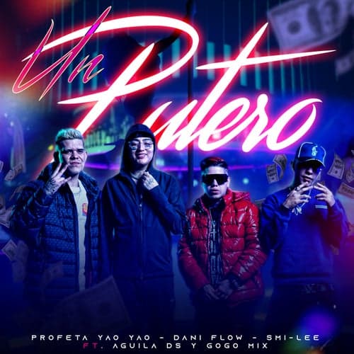 Un Putero (feat. Aguila DS & Gogo Mix)
