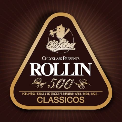 Chlyklass presents Rollin' 500