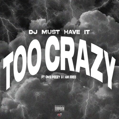 Too Crazy (feat. OMB Peezy & Iamfree)