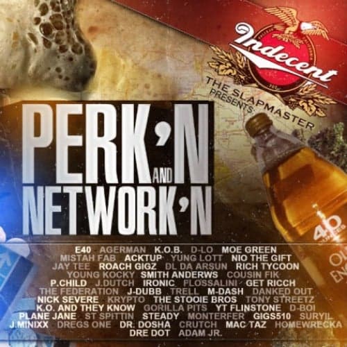 Indecent The Slapmaster Presents: Perk'n and Network'n