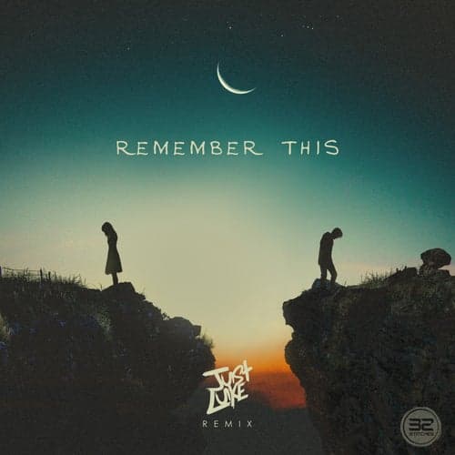Remember This (JustLuke Remix)