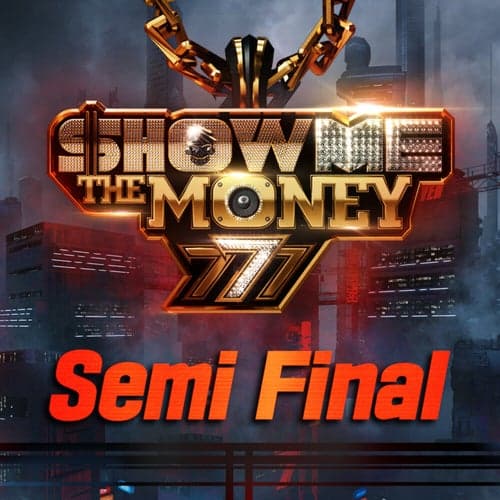 Show Me the Money 777 Semi Final
