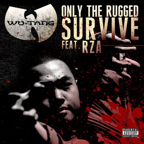 Only The Rugged Survive feat. RZA