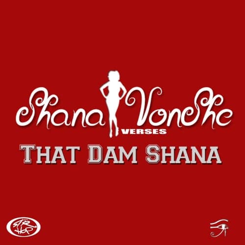 Shana VonShe Vs That Dam Shana