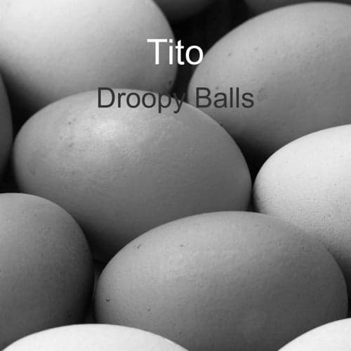 Droopy Balls