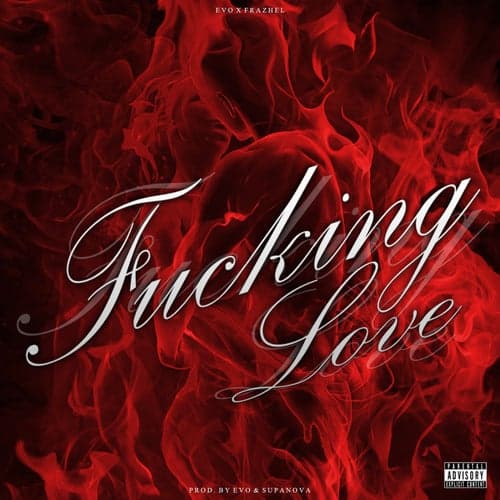 Fucking Love (feat. Frazhel) - Single