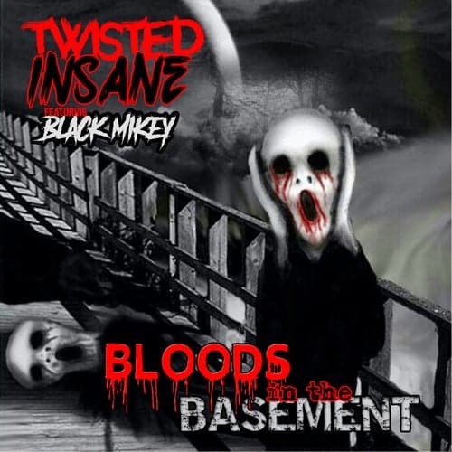 Bloods In The Basement (feat. Black Mikey)