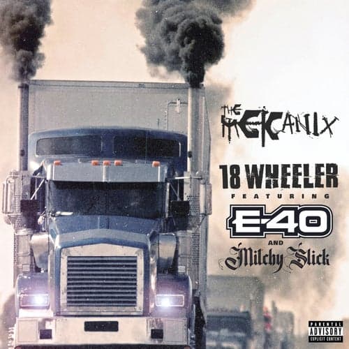 18 Wheeler (feat. E40 & Mitchy Slick)