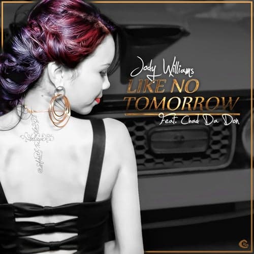 Like No Tomorrow (feat. Chad Da Don)