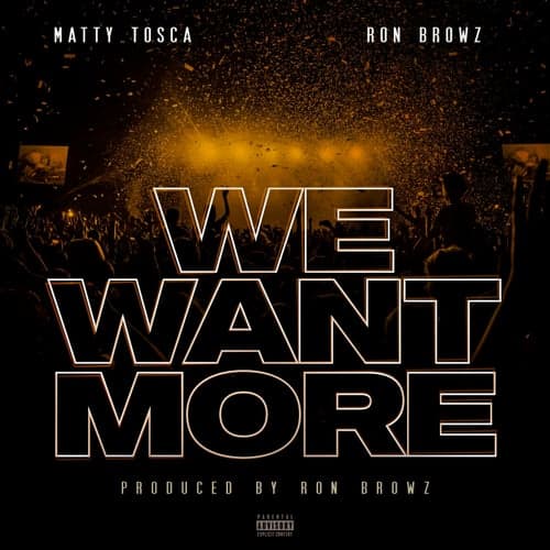 We Want More (feat. Ron Browz)